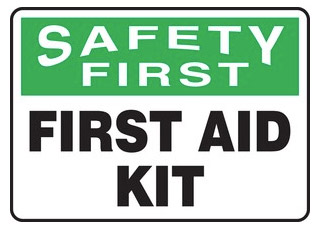 Safety First, First Aid Kit Signs