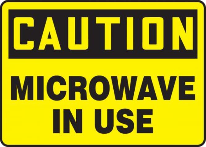 Caution Microwave In Use Signs