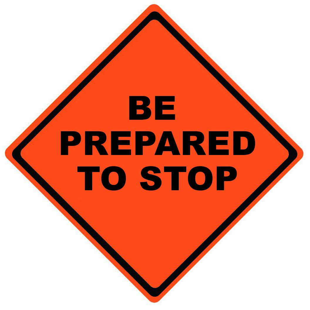 Be Prepared to Stop Roll Up Work Zone Signs