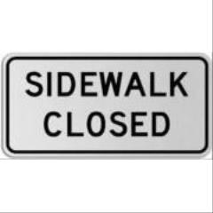 Sidewalk Closed Signs